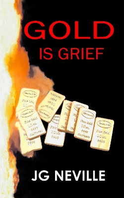 Cover of Gold Is Grief