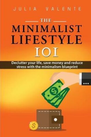 Cover of The Minimalist Lifestyle 101