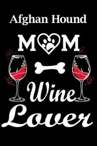 Cover of Afghan Hound Mom Wine Lover