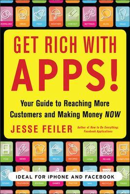 Book cover for Get Rich with Apps!: Your Guide to Reaching More Customers and Making Money Now