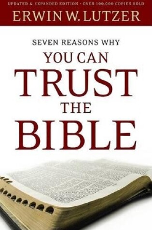 Cover of Seven Reasons Why You Can Trust The Bible