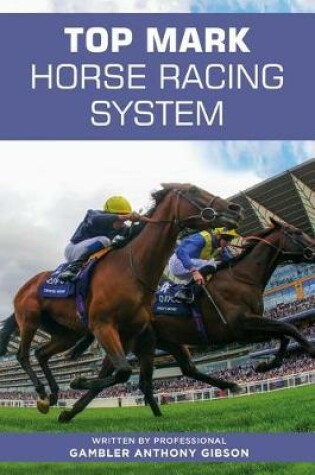 Cover of Top Mark Horse Racing System