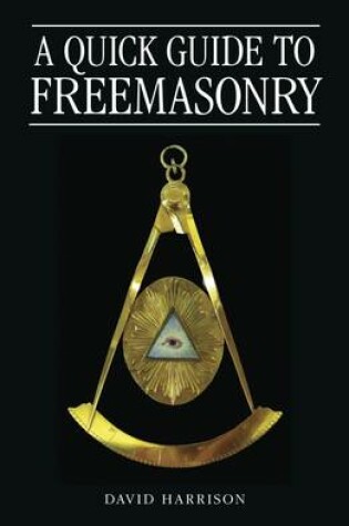 Cover of A Quick Guide to Freemasonry