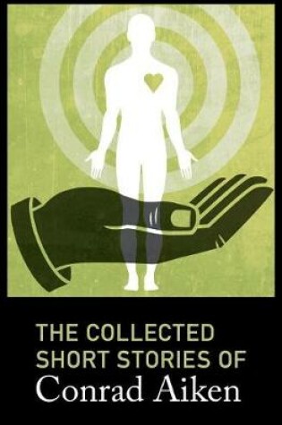 Cover of The Collected Short Stories of Conrad Aiken