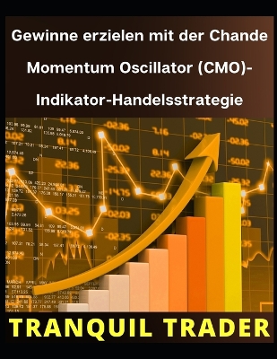 Book cover for Gewinne erzielen mit der Chande Momentum Oscillator (CMO)-Indikator-Handelsstrategie