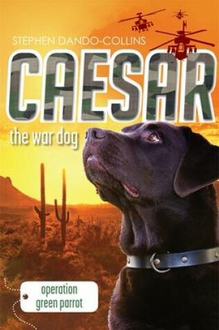 Cover of Caesar the War Dog 4: Operation Green Parrot