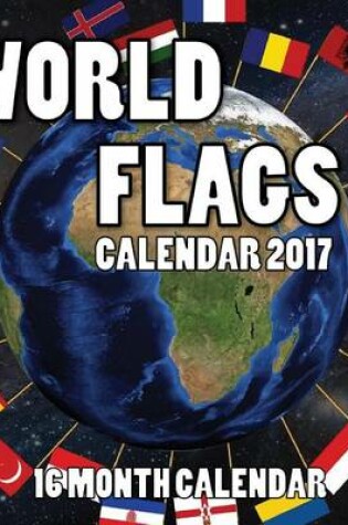 Cover of World Flags Calendar 2017