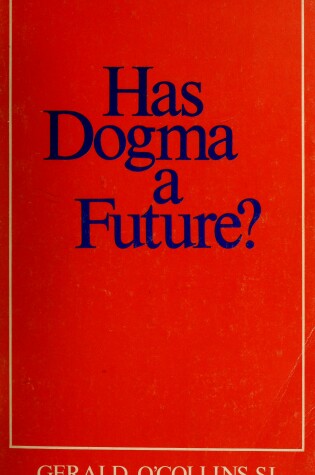 Cover of Has Dogma a Future?