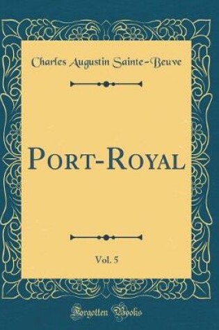 Cover of Port-Royal, Vol. 5 (Classic Reprint)