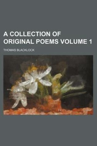 Cover of A Collection of Original Poems Volume 1