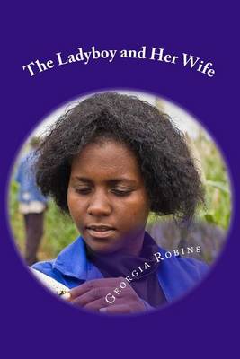 Book cover for The Ladyboy and Her Wife
