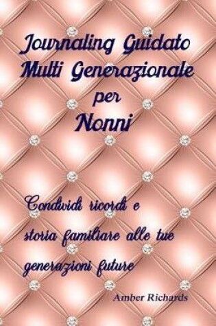 Cover of Journaling Guidato Multi Generazionale Per Nonni