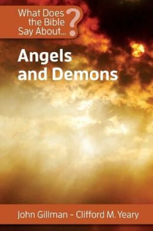 Cover of What Does the Bible Say About Angels and Demons?