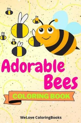 Cover of Adorable Bees Coloring Book