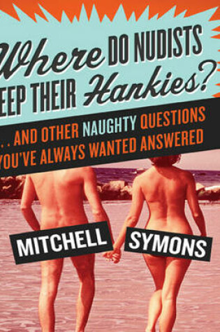 Cover of Where Do Nudists Keep Their Hankies?