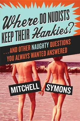 Book cover for Where Do Nudists Keep Their Hankies?