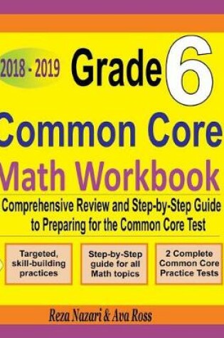 Cover of Grade 6 Common Core Mathematics Workbook 2018 - 2019