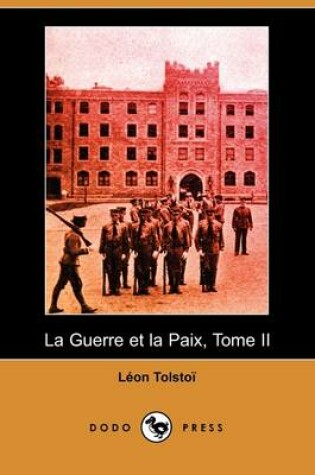 Cover of La Guerre Et La Paix, Tome II (Dodo Press)