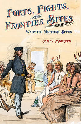 Book cover for Forts, Fights, and Frontier Sites