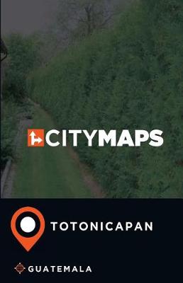 Book cover for City Maps Totonicapan Guatemala