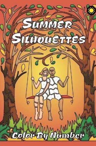 Cover of Summer Silhouettes Color By Number