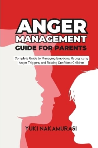 Cover of Anger Management Guide for Parents