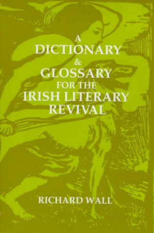 Cover of A Dictionary and Glossary for the Irish Literary Revival