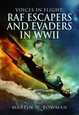 Book cover for Voices in Flight: RAF Escapers and Evaders in WWII