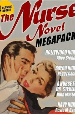 Cover of The Nurse Novel Megapack(r)