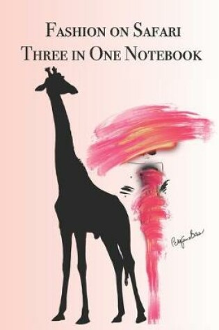 Cover of Fashion on Safari Three in One Notebook