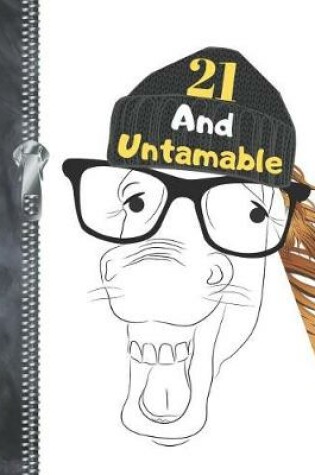 Cover of 21 And Untamable