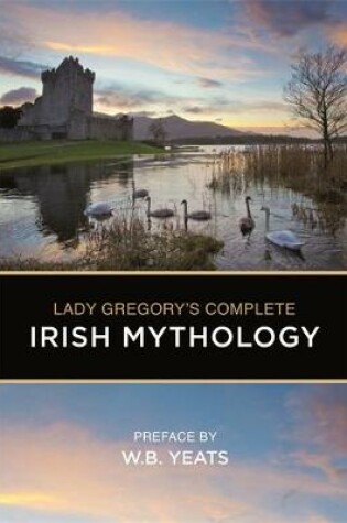 Cover of Lady Gregory's Complete Irish Mythology