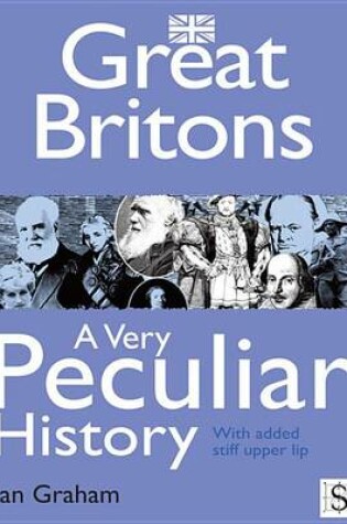 Cover of Great Britons, a Very Peculiar History