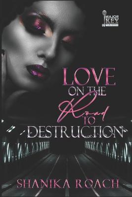 Book cover for Love On The Road To Destruction