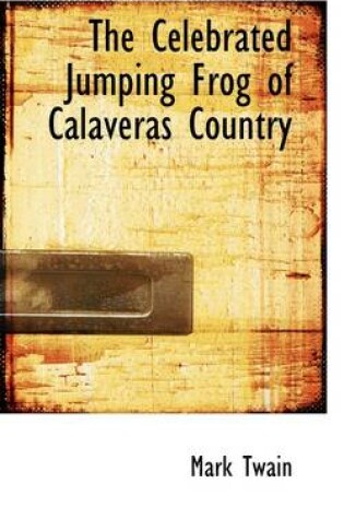 Cover of The Celebrated Jumping Frog of Calaveras Country