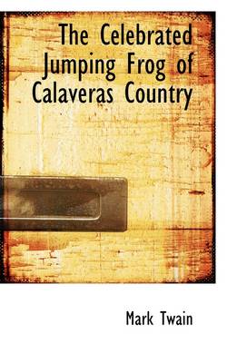 Book cover for The Celebrated Jumping Frog of Calaveras Country