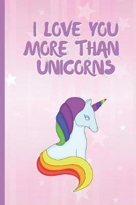 Book cover for I Love You More Than Unicorns