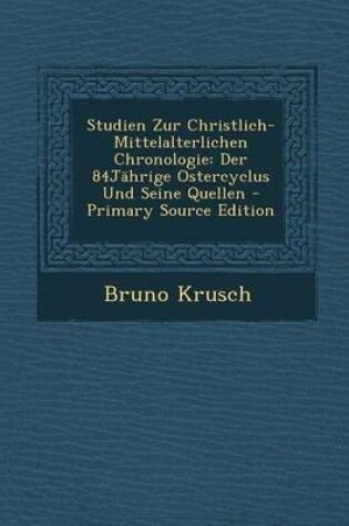 Cover of Studien Zur Christlich-Mittelalterlichen Chronologie