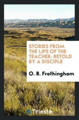 Cover of Stories from the Lips of the Teacher