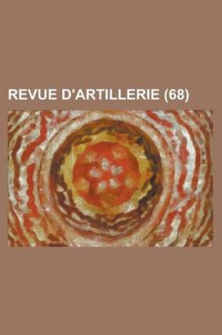 Cover of Revue D'Artillerie (68 )