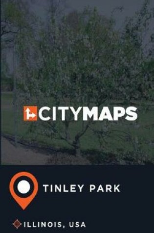 Cover of City Maps Tinley Park Illinois, USA