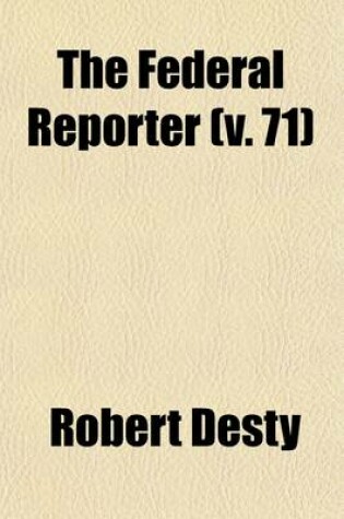 Cover of The Federal Reporter (Volume 71); With Key-Number Annotations