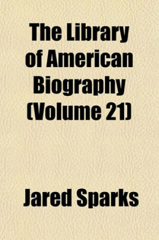 Cover of The Library of American Biography (Volume 21)