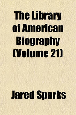 Book cover for The Library of American Biography (Volume 21)