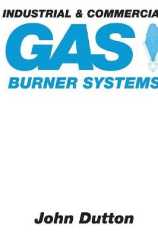 Cover of Industrial and Commercial Gas Burner Systems