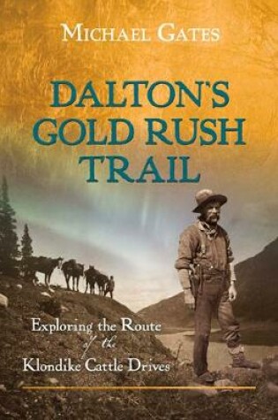 Cover of Dalton's Gold Rush Trail