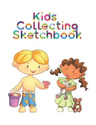 Book cover for Kids Collecting Sketchbook