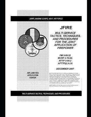 Book cover for FM 3-09.32 Multi-Service Tactics, Techniques, and Procedures for the Joint Application of Firepower