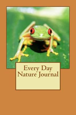 Book cover for Every Day Nature Journal