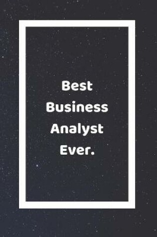 Cover of Best Business Analyst Ever